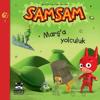 Marş'a Yolculuk - Süper Kahraman SamSam'ın Maceraları – Serge Bloch – Marsık Kitap kitap kapağı