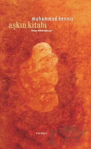 Aşkın Kitabı – Muhammed Bennis – Kırmızı Yayınları kitap kapağı