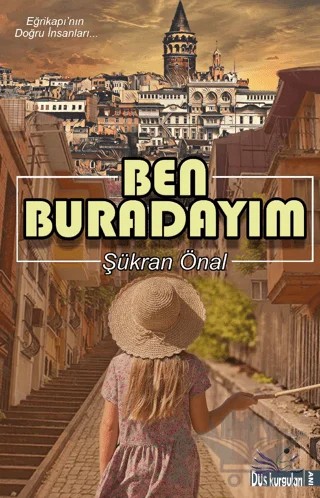 Ben Buradayım – Şükran Önal – Düş Kurguları Yayıncılık kitap kapağı