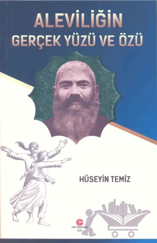 Aleviliğin Gerçek Yüzü ve Özü – Hüseyin Temiz – Can Yayınları (Ali Adil Atalay) kitap kapağı