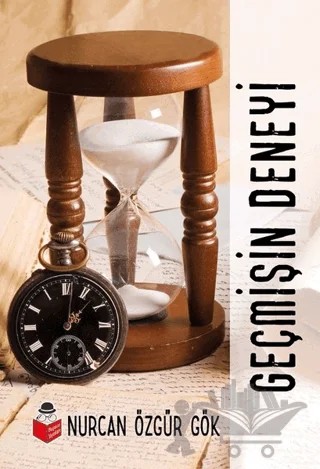 Geçmişin Deneyi – Nurcan Özgür Gök – Başucu Yayınları kitap kapağı