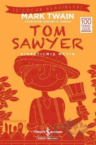 Tom Sawyer (Kısaltılmış Metin) – Mark Twaın – İş Bankası Kültür Yayınları kitap kapağı
