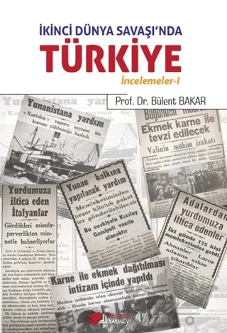İkinci Dünya Savaşı’nda Türkiye – Bülent Bakar – Kurgan Edebiyat kitap kapağı
