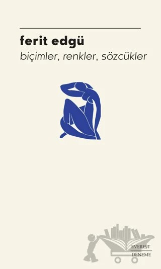 Biçimler, renkler, sözcükler – Ferit Edgü – Everest Yayınları kitap kapağı