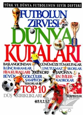 Futbolun Zirvesi Dünya Kupaları – Kolektif – Boyut Yayın Grubu kitap kapağı