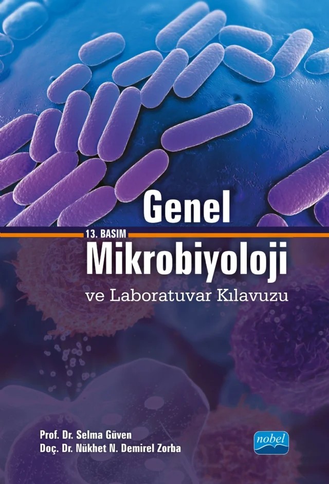 Genel Mikrobiyoloji ve Laboratuvar Kılavuzu – Selma Güven, Nükhet N. Demirel Zorba – Nobel Akademik Yayıncılık kitap kapağı