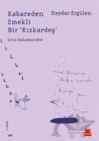 Kabareden Emekli Bir 'Kızkardeş' Lina Salamandre – Haydar Ergülen – Kırmızı Kedi Yayınevi kitap kapağı