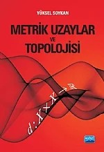 Metrik Uzaylar ve Topolojisi – Yüksel Soykan – Nobel Akademik Yayıncılık kitap kapağı