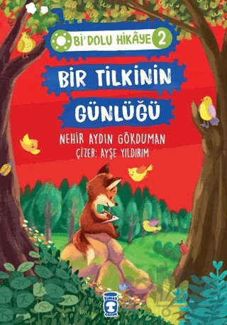 Bir Tilkinin Günlüğü - Bi Dolu Hikaye 2 – Nehir Aydın Gökduman – Timaş Çocuk kitap kapağı