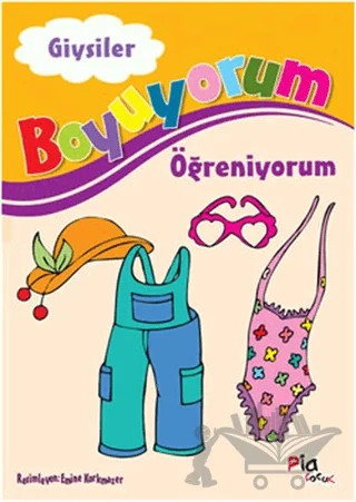 Boyuyorum Öğreniyorum - Giysiler – Kolektif – Pia Çocuk Yayınları kitap kapağı