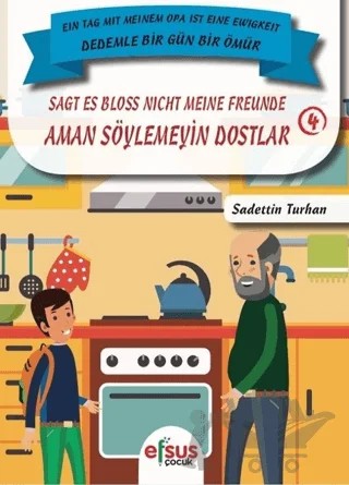 Aman Söylemeyin Dostlar - Sagt Es Bloss Nicht Meine Freunde – Sadettin Turhan – Efsus Yayınları kitap kapağı