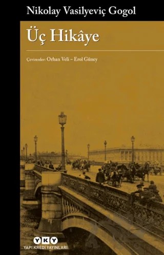 Üç Hikaye – Nikolay Vasilyeviç Gogol – Yapı Kredi Yayınları kitap kapağı