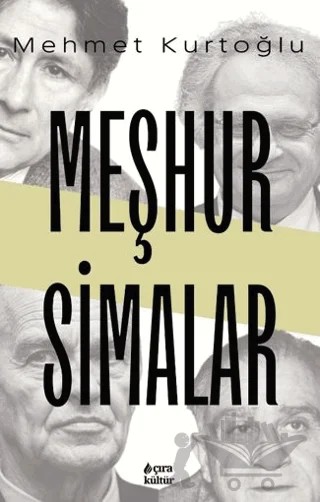 Meşhur Simalar – Mehmet Kurtoğlu – Çıra Yayınları kitap kapağı