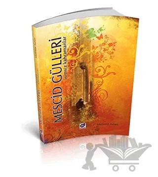 Mescid Gülleri – Mehmet Aslan – Dua Yayınları kitap kapağı