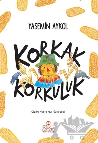 Korkak Korkuluk – Yasemin Aykol – Nesil Çocuk Yayınları kitap kapağı