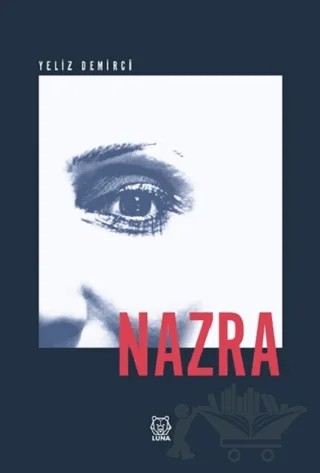 Nazra – Yeliz Demirci – Luna Yayınları kitap kapağı