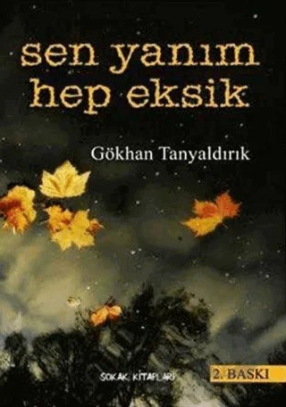 Sen Yanım Hep Eksik – Gökhan Tanyaldırık – Sokak Kitapları Yayınları kitap kapağı