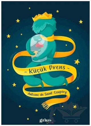Küçük Prens – Antoine de Saint-Exupery – Grius Yayınları kitap kapağı