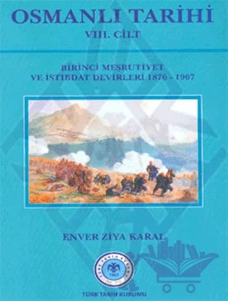 Osmanlı Tarihi Cilt: 8 – Enver Ziya Karal – Türk Tarih Kurumu Yayınları kitap kapağı