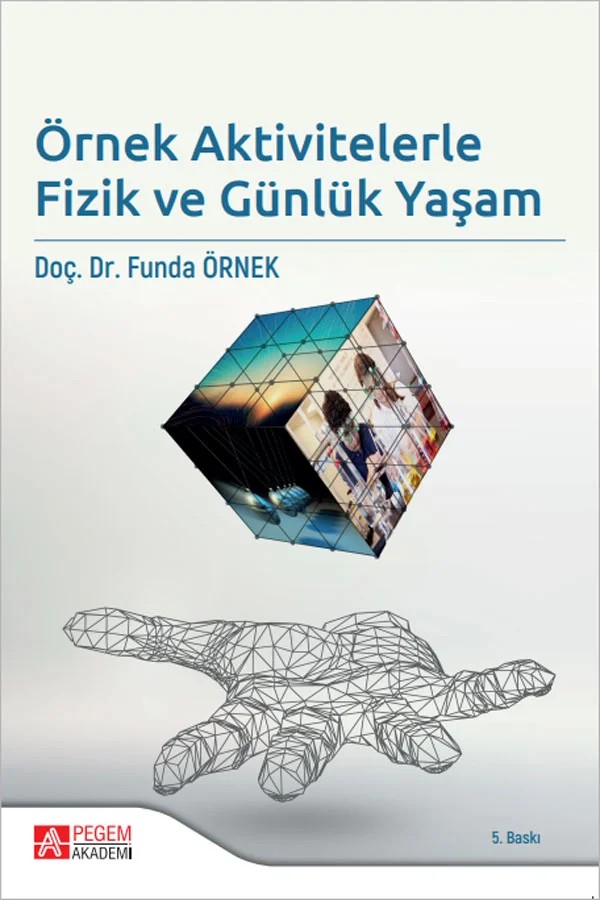 Örnek Aktivitelerle Fizik ve Günlük Yaşam – Funda Örnek – Pegem Akademi Yayıncılık kitap kapağı