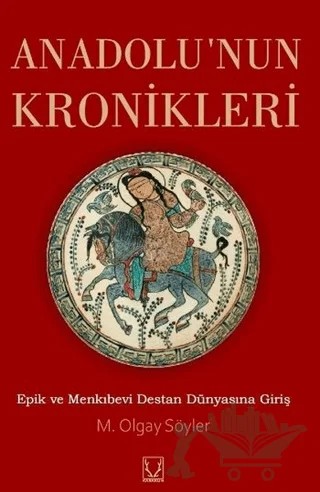 Anadolu'nun Kronikleri – M. Olgay Söyler – Karakum Yayınevi kitap kapağı