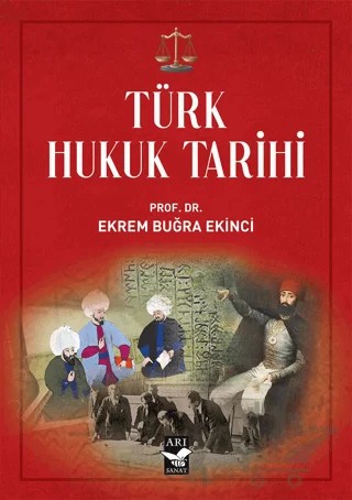 Türk Hukuk Tarihi – Ekrem Buğra Ekinci – Arı Sanat Yayınevi kitap kapağı