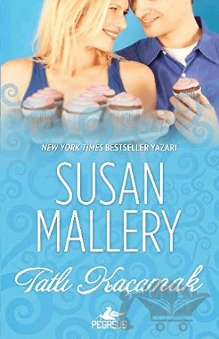 Tatlı Kaçamak – Susan Mallery – Pegasus Yayınları kitap kapağı