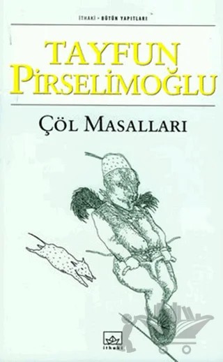 Çöl Masalları – Tayfun Pirselimoğlu – İthaki Yayınları kitap kapağı