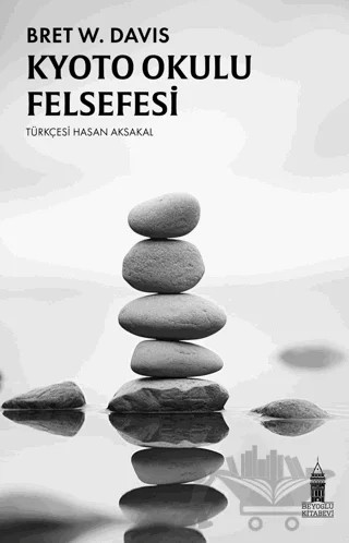 Kyoto Okulu Felsefesi – Bret W. Davis – Beyoğlu Kitabevi kitap kapağı
