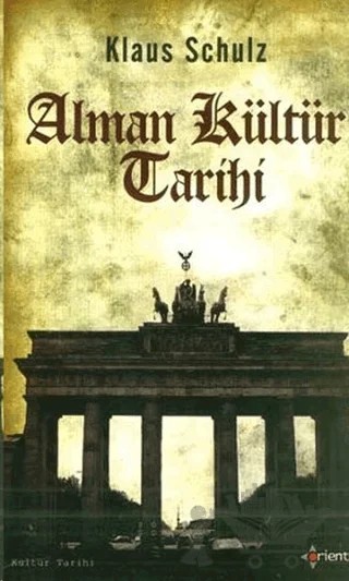 Alman Kültür Tarihi – Klaus Schulz – Orient Yayınları kitap kapağı