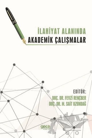 İlahiyat Alanında Akademik Çalışmalar – Fevzi Rençber, Mehmet Sait Uzundağ – Gece Kitaplığı kitap kapağı