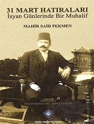 31 Mart Hatıraları – Mahir Said Pekmen – Türk Tarih Kurumu Yayınları kitap kapağı