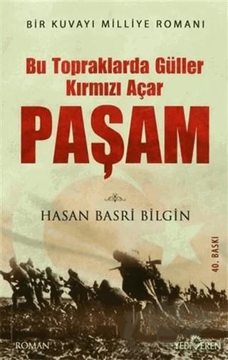 Paşam / Bu Topraklarda Güller Kırmızı Açar – Hasan Basri Bilgin – Yediveren Yayınları kitap kapağı