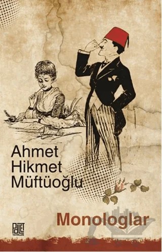 Monologlar – Ahmet Hikmet Müftüoğlu – Palet Yayınları kitap kapağı