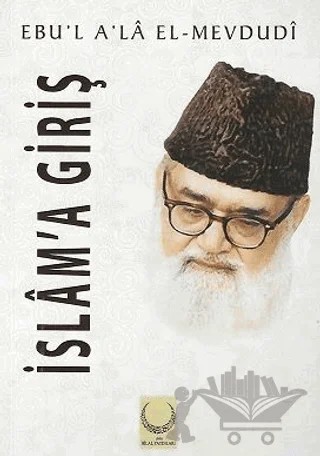 İslam’a Giriş – Seyyid Ebu'l-A'la el-Mevdudi – Hilal Yayınları kitap kapağı
