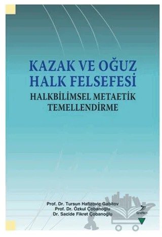 Kazak ve Oğuz Halk Felsefesi – Kolektif – Grafiker Yayınları kitap kapağı