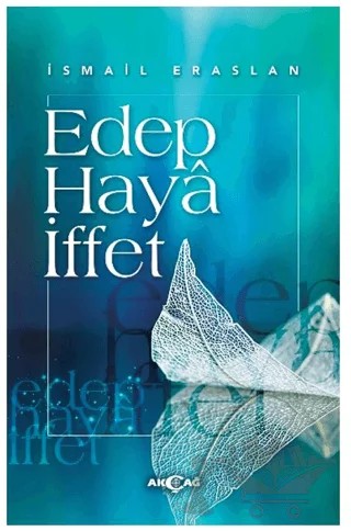Edep Haya İffet – İsmail Eraslan – Akçağ Yayınları kitap kapağı