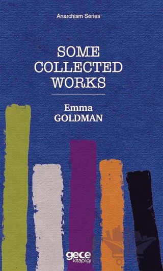 Some Collected Works – Emma Goldman – Gece Kitaplığı kitap kapağı