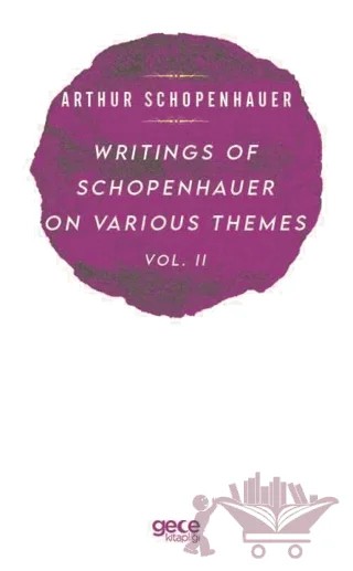 Writings Of Schopenhauer On Various Themes Vol. 2 – Arthur Schopenhauer – Gece Kitaplığı kitap kapağı