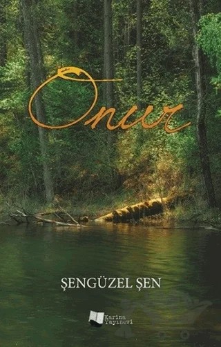 Onur – Şengüzel Şen – Karina Yayınevi kitap kapağı