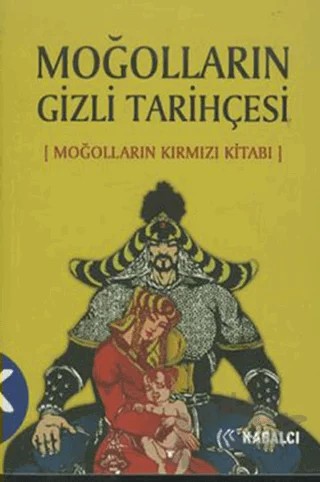 Moğolların Gizli Tarihçesi – Kolektif – Kabalcı Yayınevi kitap kapağı