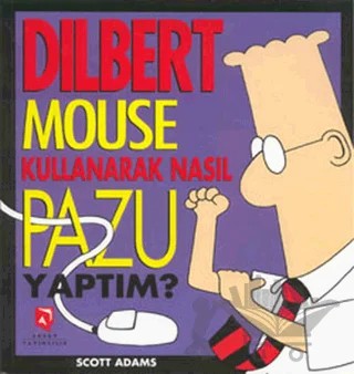 Dilbert Mouse Kullanarak Nasıl Pazu Yaptım? – Scott Adams – Aksoy Yayıncılık kitap kapağı