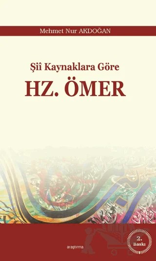 Şii Kaynaklara Göre Hz. Ömer – Mehmet Nur Akdoğan – Araştırma Yayınları kitap kapağı