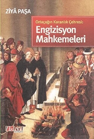 Ortaçağın Karanlık Çehresi: Engizisyon Mahkemeleri – Ziya Paşa – İlkharf Yayınevi kitap kapağı