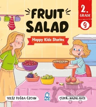 Fruit Salad – Happy Kids Stories 2 (2. Sınıf İngilizce Hikaye) – Tuğba Özcan – Mavi Kirpi Yayınları kitap kapağı