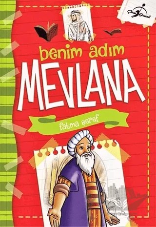Benim Adım Mevlana – Fatma Şeref – Çocuk Gezegeni kitap kapağı