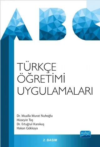 Türkçe Öğretimi Uygulamaları – Mualla MURAT NUHOĞLU, Hüseyin TAŞ, Ertuğrul Karakuş, Hakan GÖKKAYA – Nobel Akademik Yayıncılık kitap kapağı