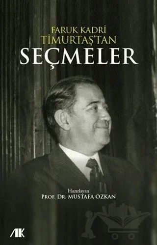 Faruk Kadri Timurtaş'tan Seçmeler – Mustafa Özkan – Akademik Kitaplar kitap kapağı