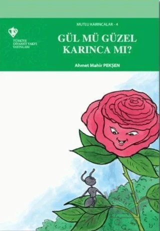 Gül mü Güzel Karınca mı? – Ahmet Mahir Pekşen – Türkiye Diyanet Vakfı Yayınları kitap kapağı