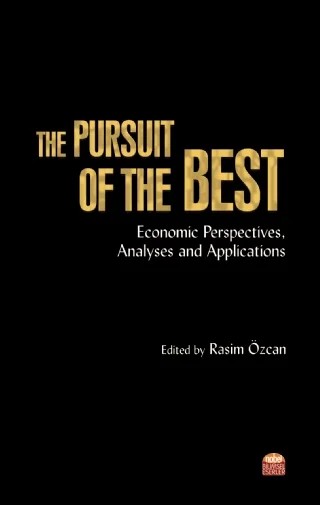 THE PURSUIT OF THE BEST: Economic Perspectives, Analyses and Applications – Rasim Özcan – Nobel Bilimsel Eserler kitap kapağı